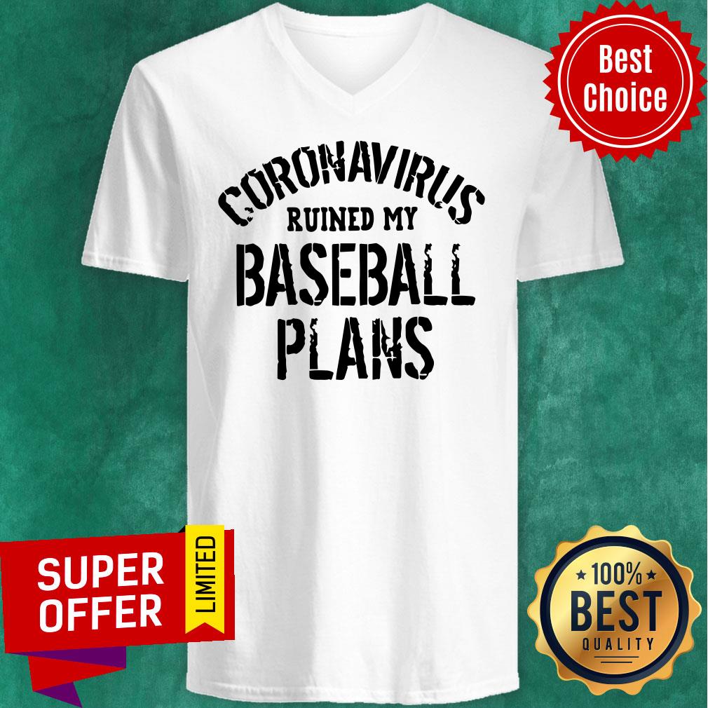 Nice Coronavirus Ruined My Baseball Plans Shirt - Image 4