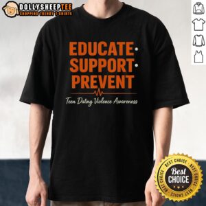 Good Educate Support Prevent Teen Dating Violence Awareness Heartbeat T-Shirt