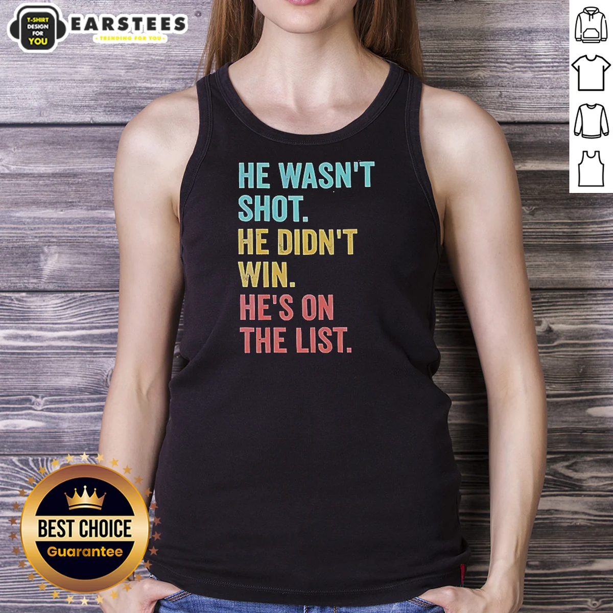 Funny He Wasn'T Shot He Didn'T Win He'S On The List Shirt - Image 5
