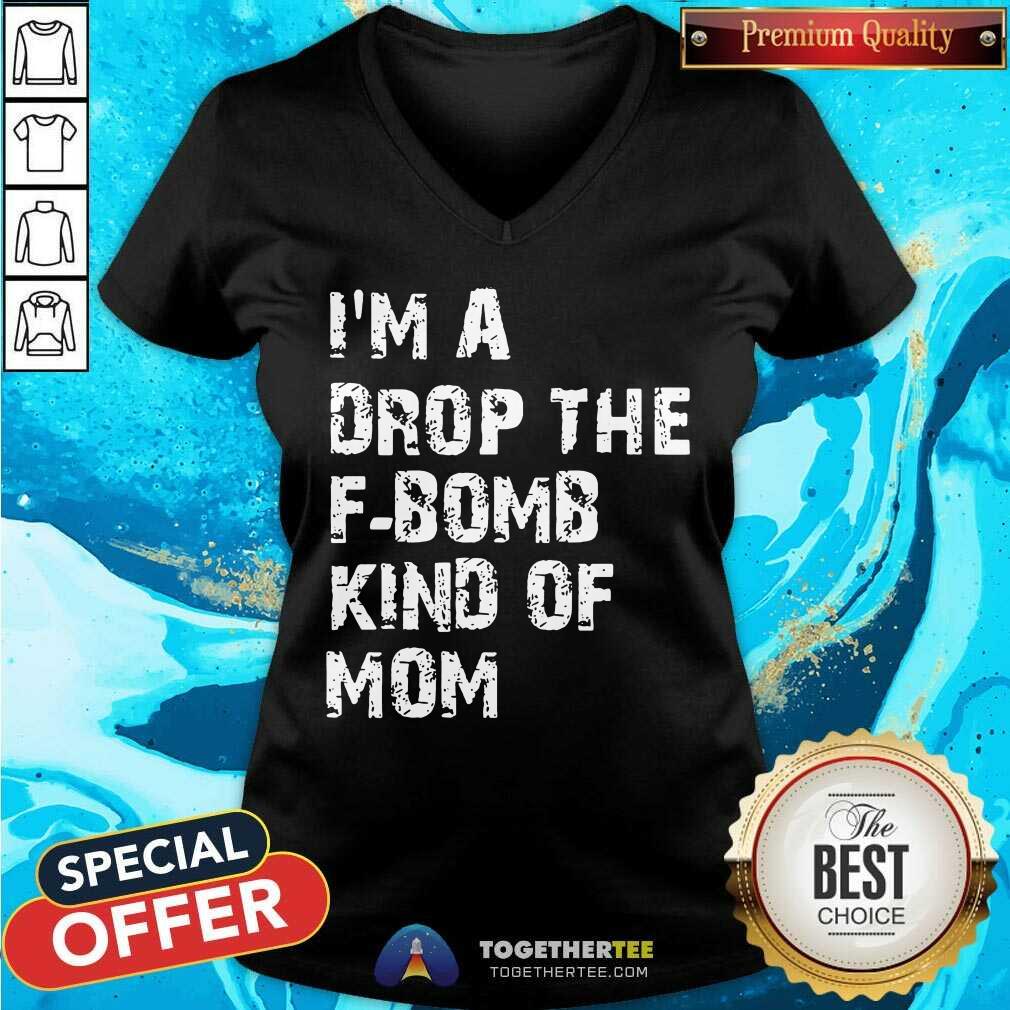 Beautiful I’m A Drop The F-bomb Kind Of Mom Shirt - Image 2