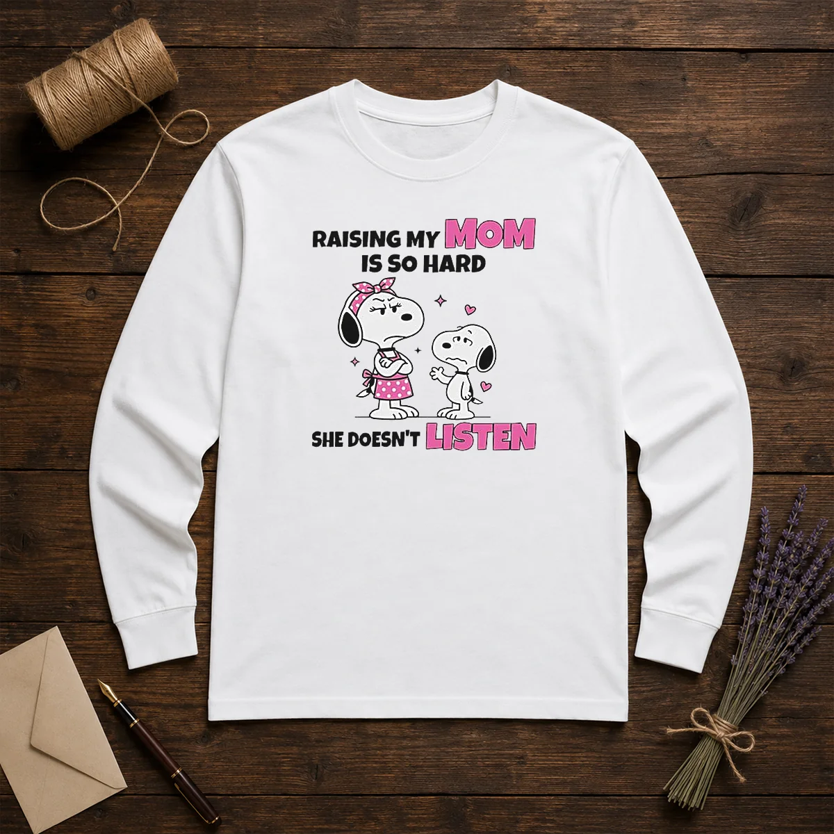 Good Snoopy Belle Peanuts Raising My Mom Is So Hard She Doesn'T Listen Shirt - Image 5