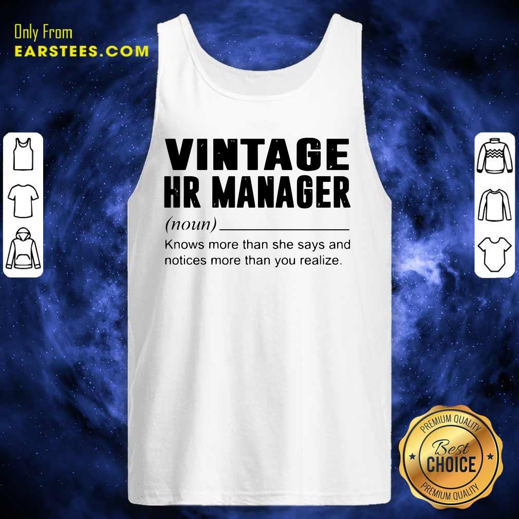 Good Vintage Hr Manager Noun Knows More Than She Says Shirt - Image 4