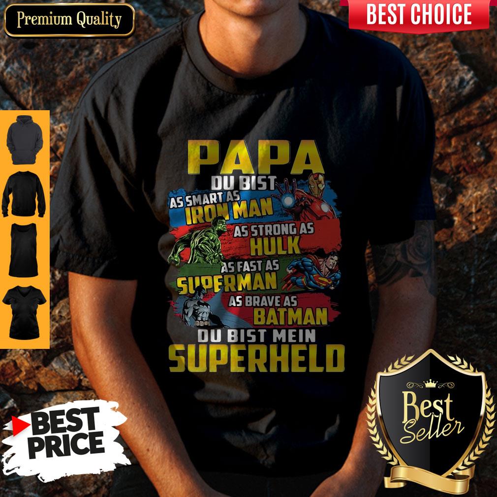 Papa As Smart As Iron Man As Strong As Hulk As Fast As Superman As Brave As Batman Du Bist Mein Superheld Shirt