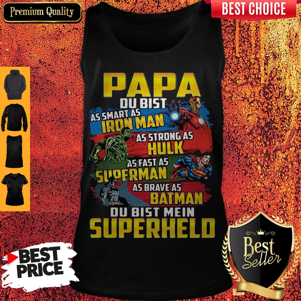Papa As Smart As Iron Man As Strong As Hulk As Fast As Superman As Brave As Batman Du Bist Mein Superheld Shirt - Image 4