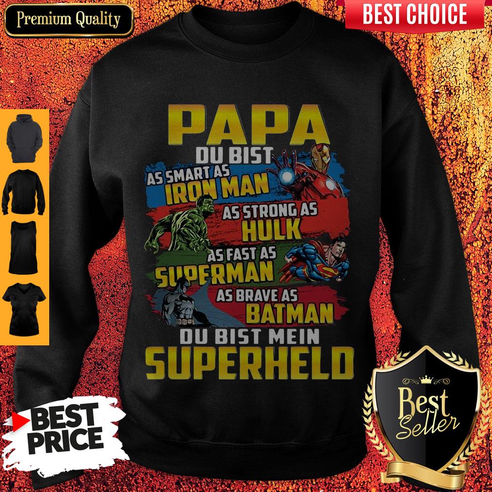 Papa As Smart As Iron Man As Strong As Hulk As Fast As Superman As Brave As Batman Du Bist Mein Superheld Shirt - Image 5