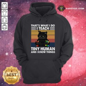 Alternative view of Top Black Cat Thats What I Do I Teach Tiny Human And I Know Things Vintage Shirt