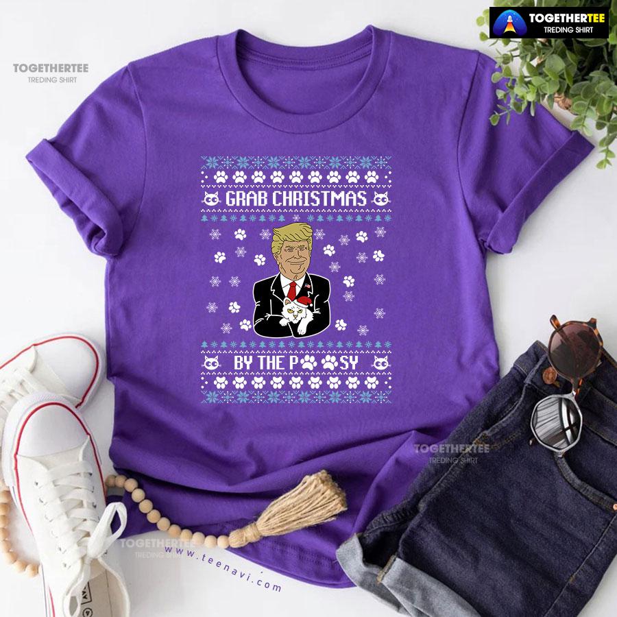 Grab Christmas By The Pussy Donald Trump Ugly Xmas T-Shirt - Image 7