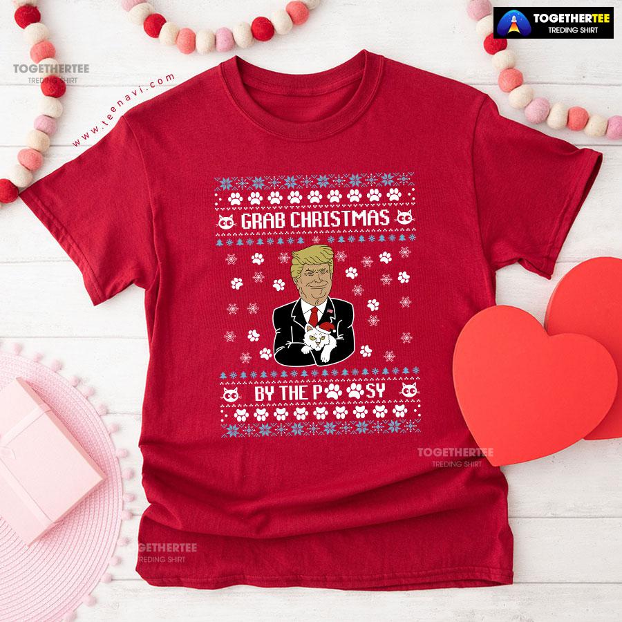 Grab Christmas By The Pussy Donald Trump Ugly Xmas T-Shirt - Image 8