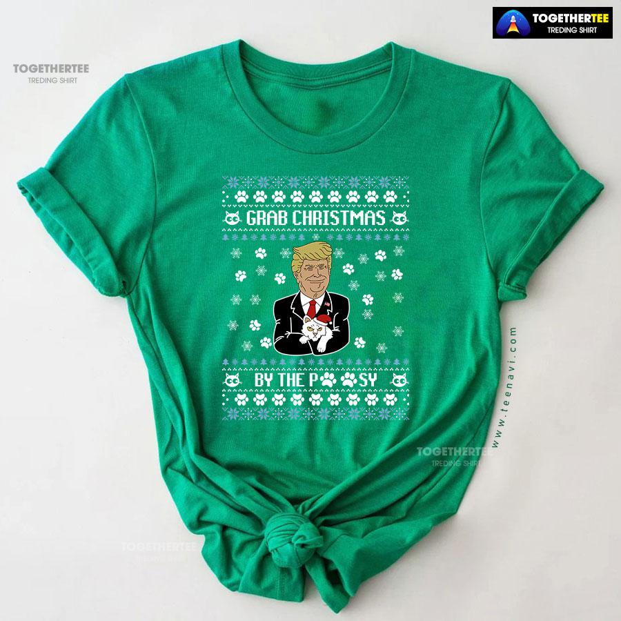 Grab Christmas By The Pussy Donald Trump Ugly Xmas T-Shirt - Image 9