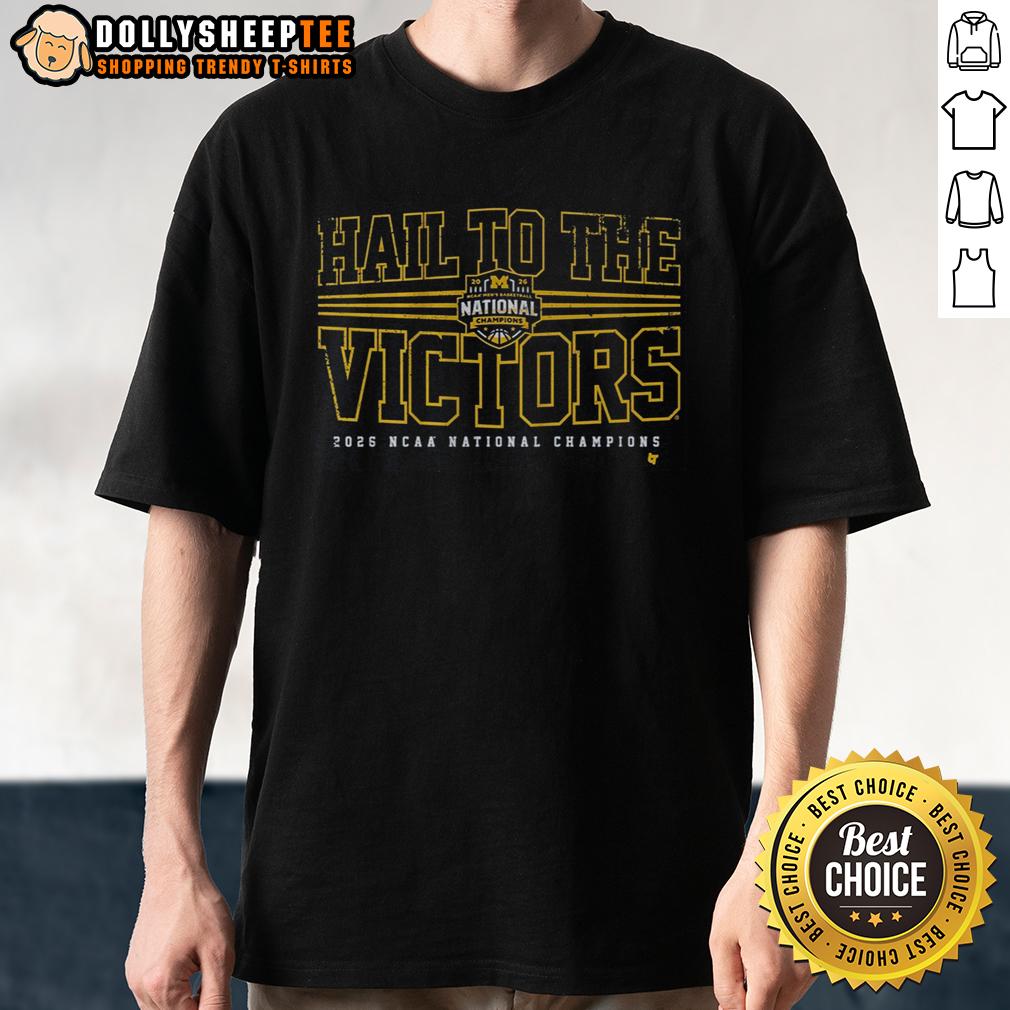 Nice Michigan Wolverines MBB 2026 National Champions Hail To The Victors T-Shirt