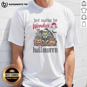 Pretty Just Waiting For Wendy's Grinch Halloween T-Shirt