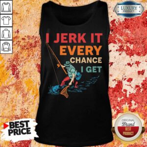 Alternative view of I Jerk It Every Chance I Get Fishing Shirt