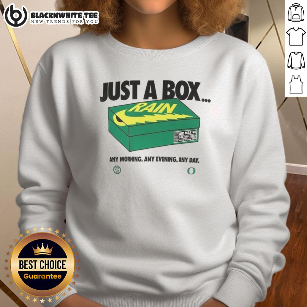 Top Oregon Ducks Just A Box Any Morning Any Evening Any Day T-Shirt - Image 5