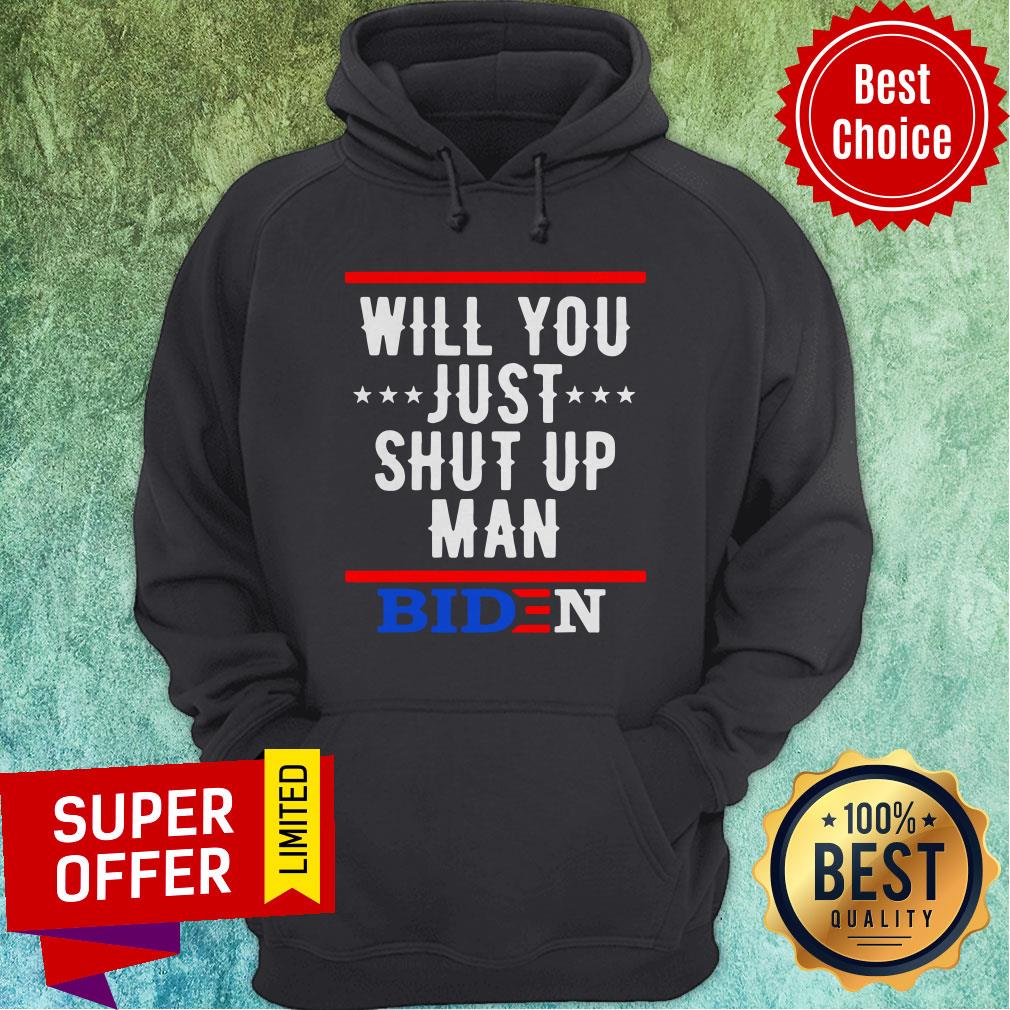Top Will You Just Shut Up Man Biden 2020 Saying Vintage Shirt - Image 3