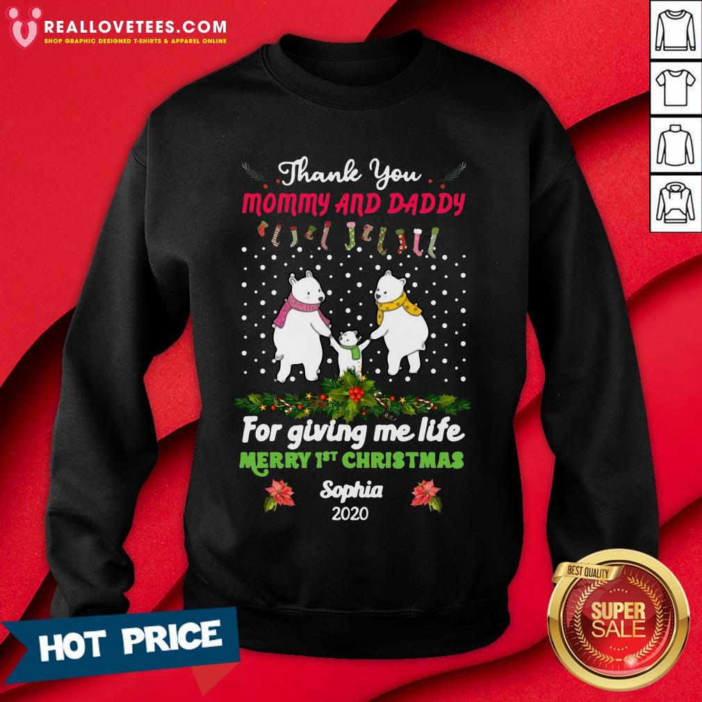 Pro Bear Thank You Mommy And Daddy For Giving Me Life Merry 1st Christmas Sophia 2020 Shirt - Image 3