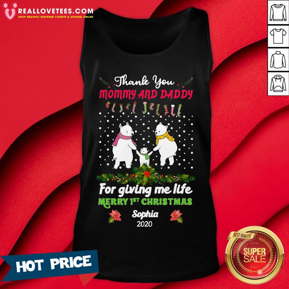 Pro Bear Thank You Mommy And Daddy For Giving Me Life Merry 1st Christmas Sophia 2020 Shirt - Image 2