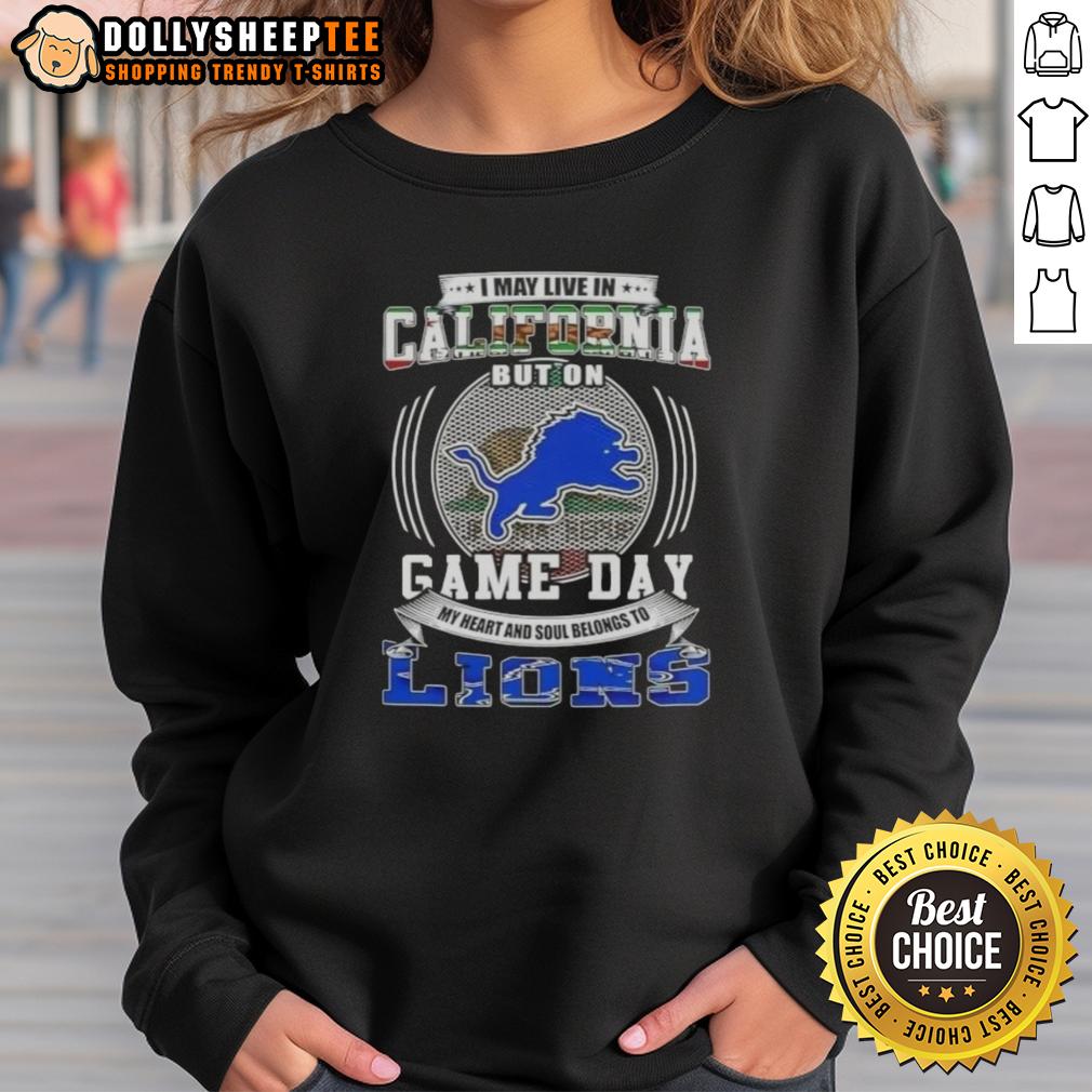 Official I May Live In California But On Game Day Detroit Lions Football T-Shirt - Image 5