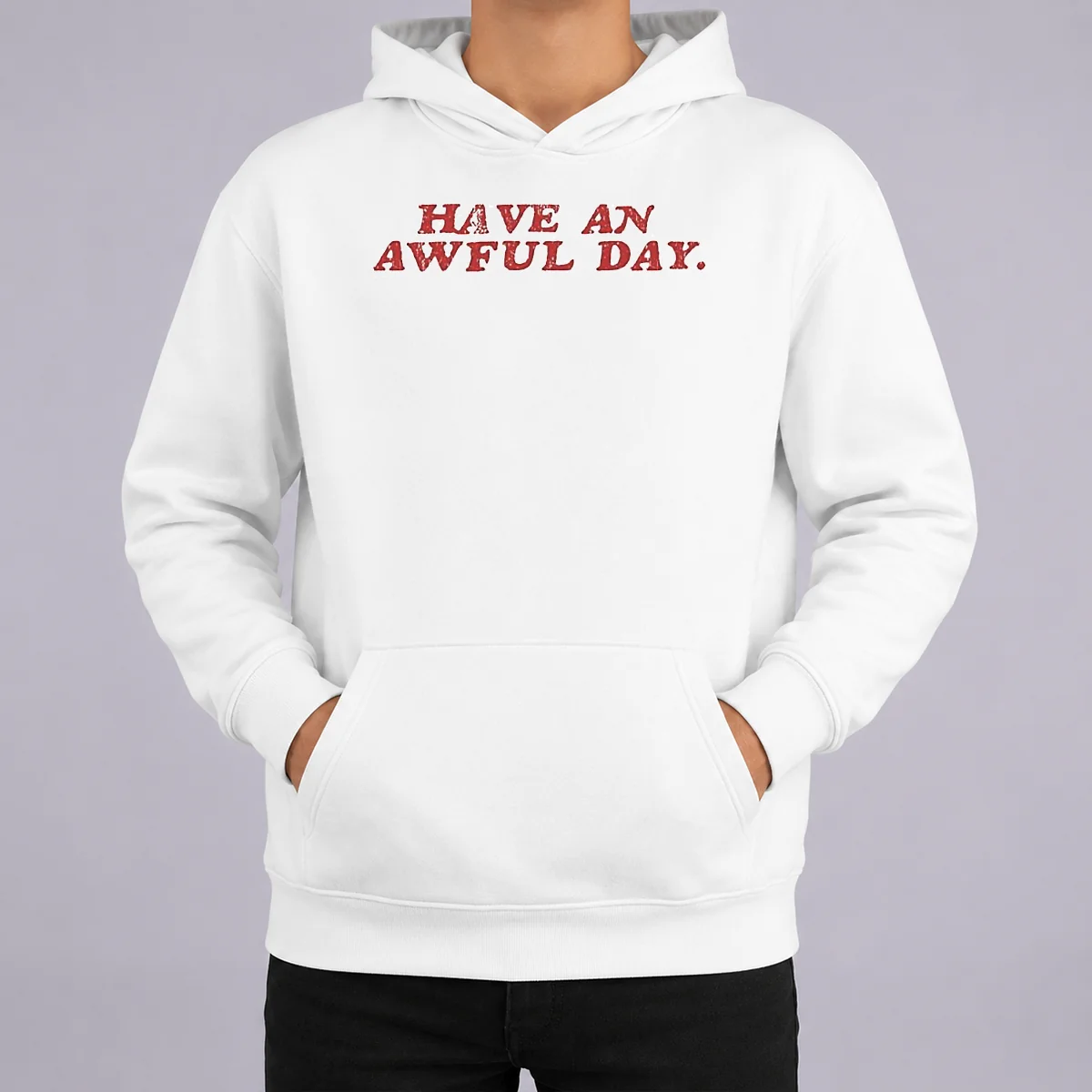 Original Have An Awful Day Text Shirt - Image 5