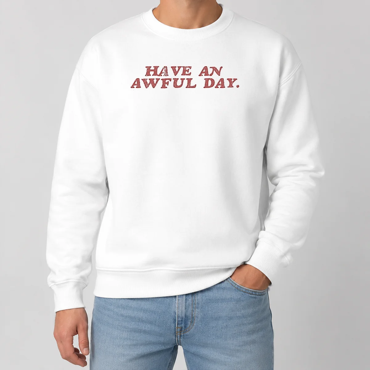Original Have An Awful Day Text Shirt - Image 7