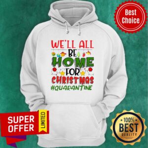 Alternative view of Premium We'll All Be Home For Christmas #Quarantine Shirt