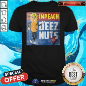 Funny Donald Trump Impeach Deez Nuts Shirt