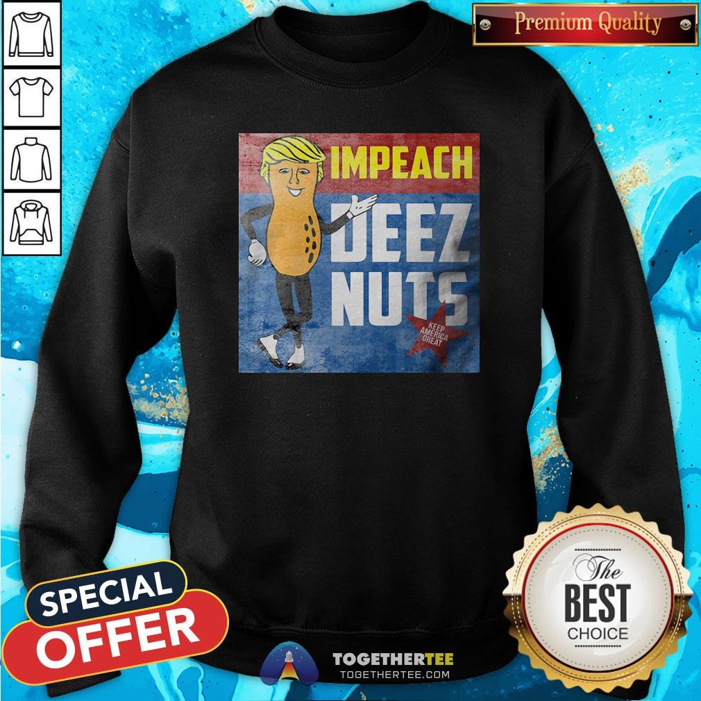 Funny Donald Trump Impeach Deez Nuts Shirt - Image 4