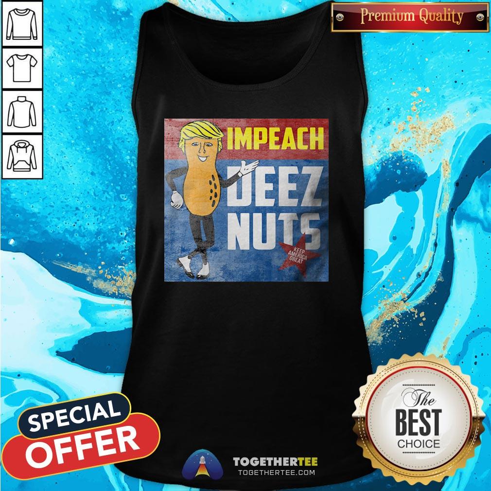 Funny Donald Trump Impeach Deez Nuts Shirt - Image 3