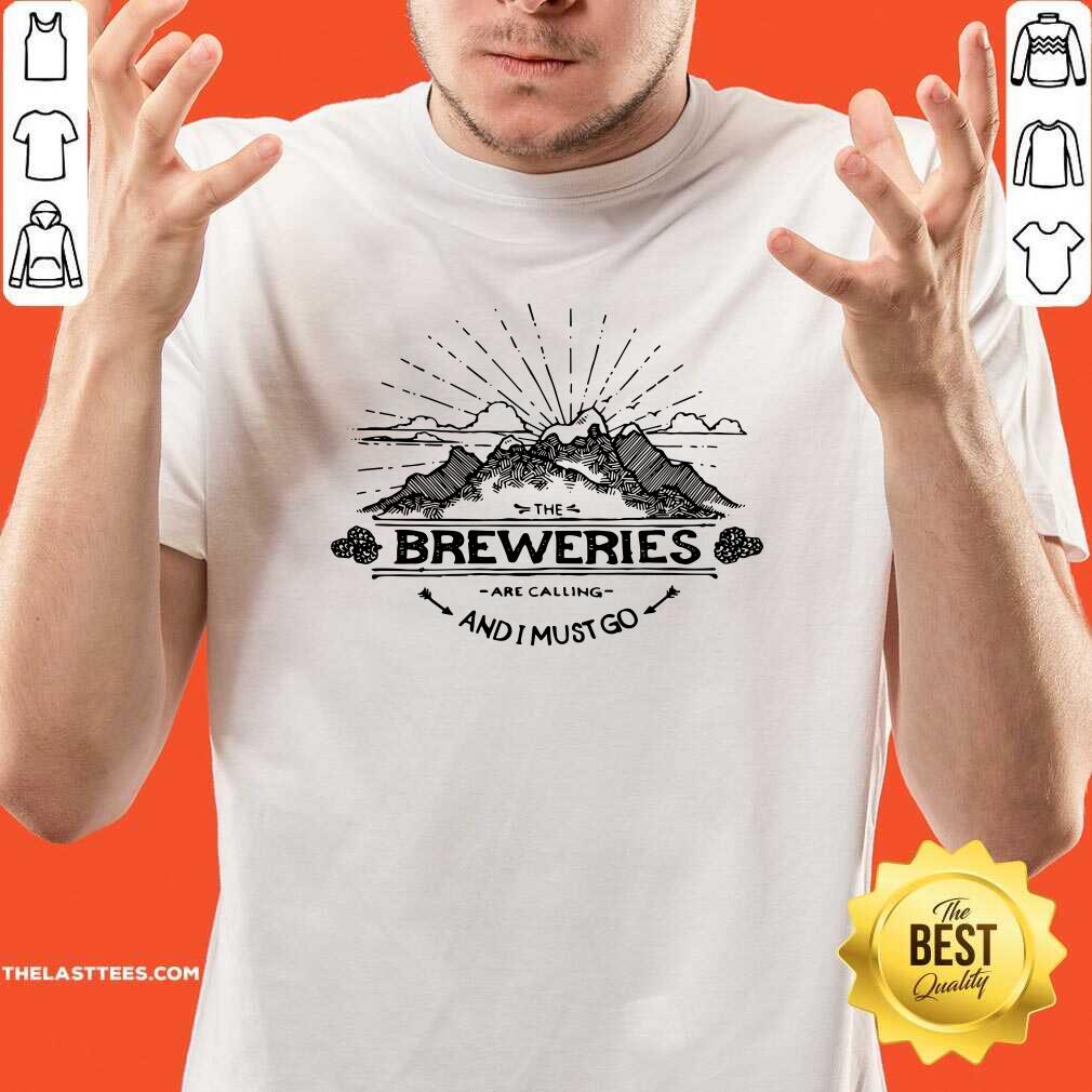 Permium Breweries Are Calling And I Must Go Mountain Shirt