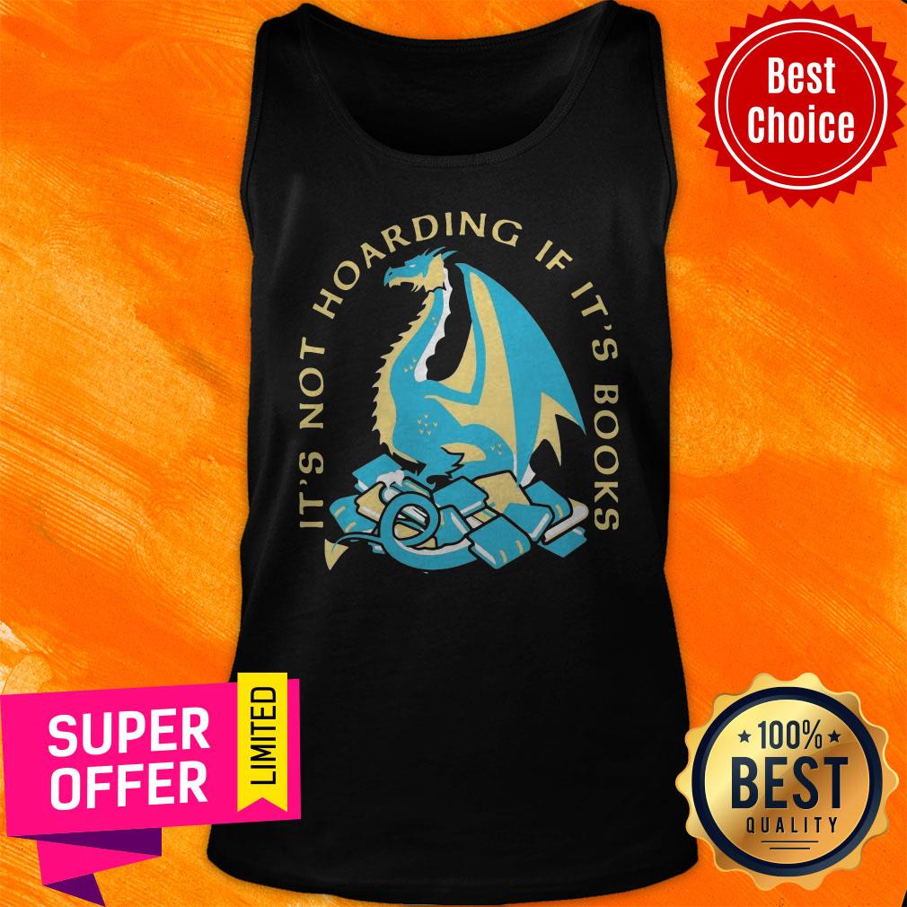Official Dragon It’s Not Hoarding If It’s Books Shirt - Image 5