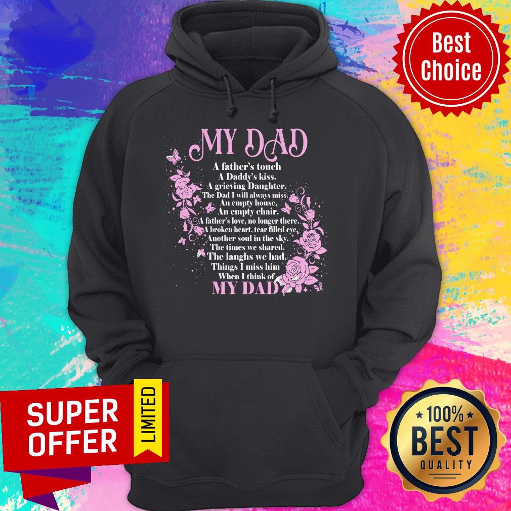 Premium My Dad A Father’s Touch A Daddy’s Kiss A Grieving Daughter Shirt - Image 3