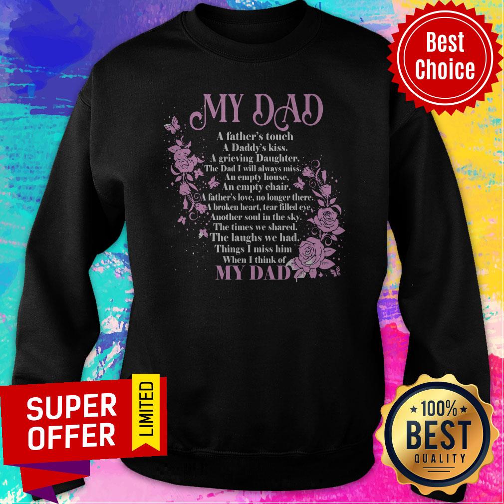 Premium My Dad A Father’s Touch A Daddy’s Kiss A Grieving Daughter Shirt - Image 2