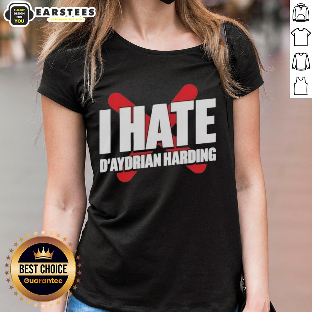Awesome I Hate D'aydrian Harding T-Shirt - Image 3
