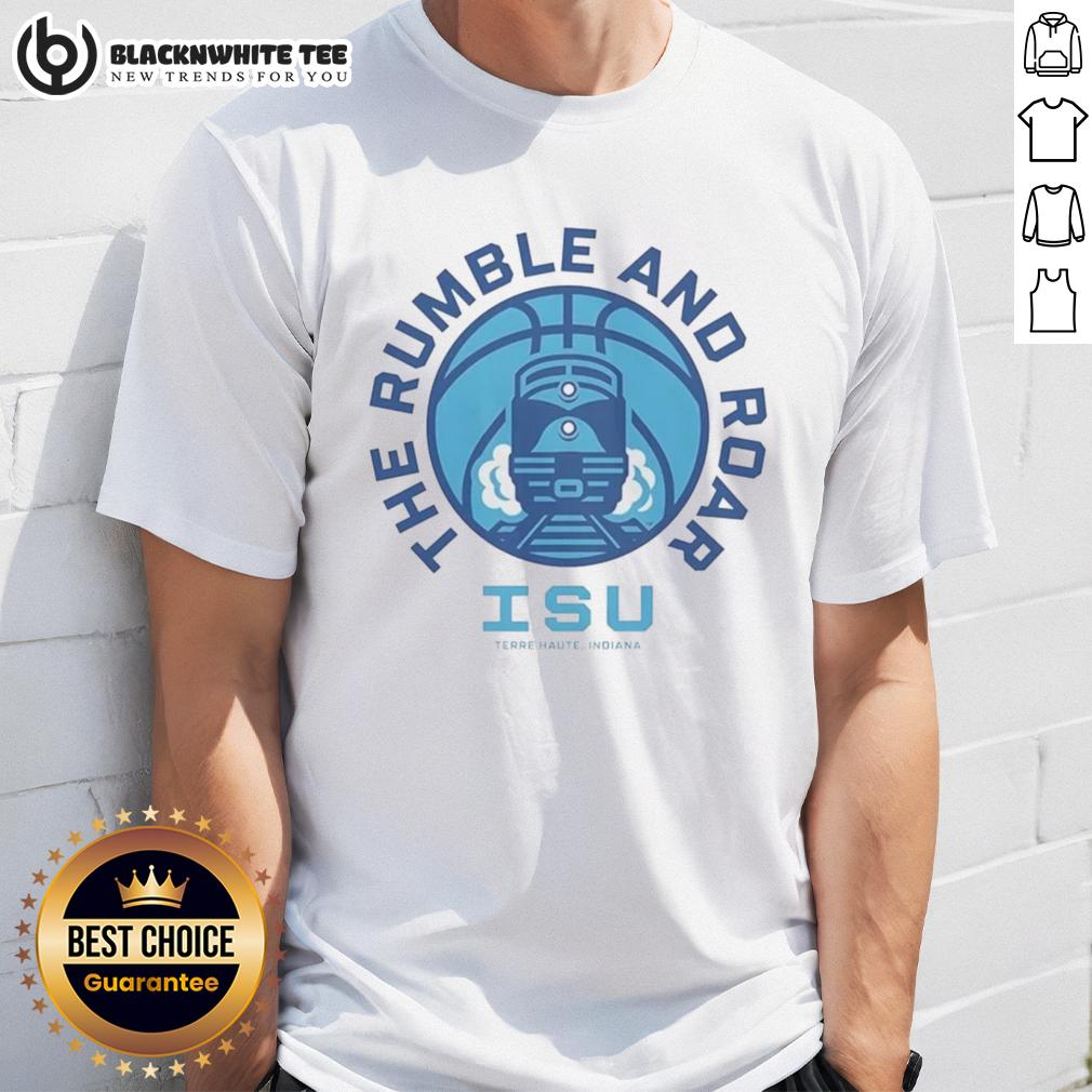 Awesome Indiana State Sycamores Basketball The Rumble And Roar Terre Haute T-Shirt