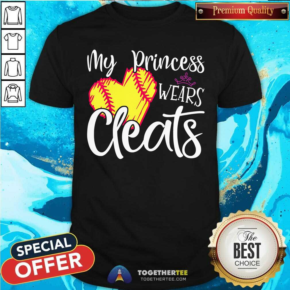 My Princess Wear Cleats Shirt