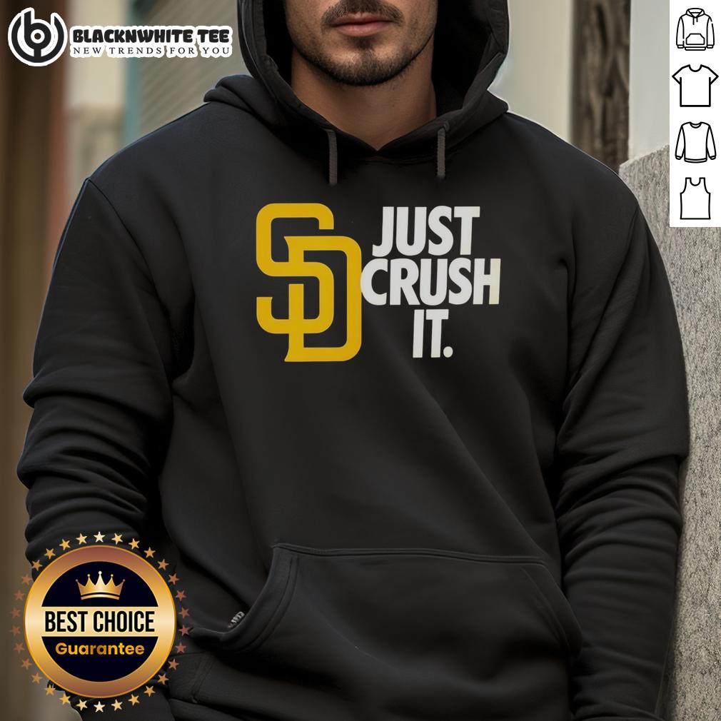 Hot San Diego Padres Just Crush It MLB Baseball T-Shirt - Image 2