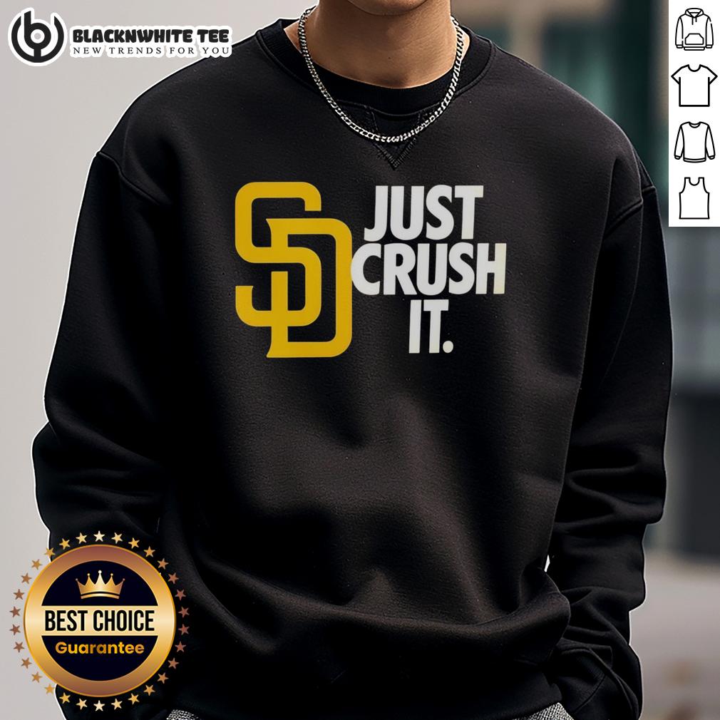 Hot San Diego Padres Just Crush It MLB Baseball T-Shirt - Image 5