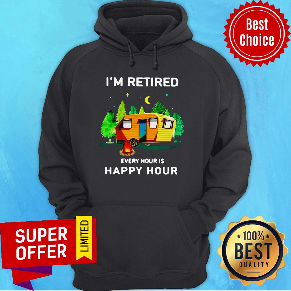 Premium I’m Retired Every Hour Is Happy Hour Shirt - Image 3