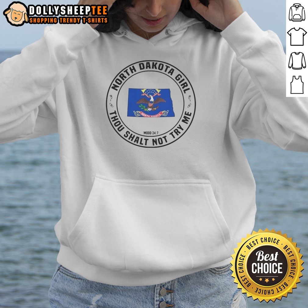 Awesome To North Dakota Girl Thou Shalt Not Try Me Mood 24 7 State Pride Shirt - Image 2