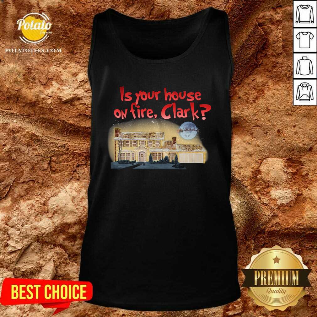 Original Is Your House On Fire Clark Christmas Vacation Shirt - Image 3