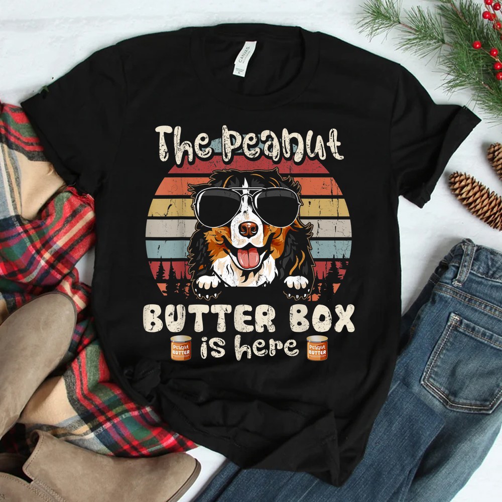 The Peanut Butter Box Is Here Funny Bernese Mountain Dog Shirt
