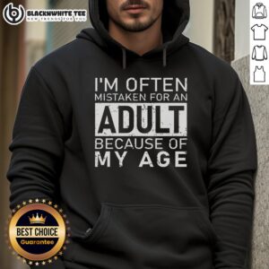 Alternative view of Nice I'm Often Mistaken For An Adult Because Of My Age Shirt