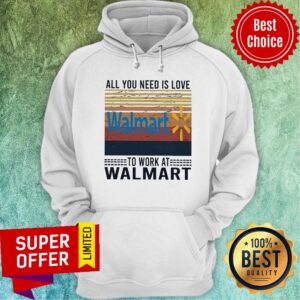 Alternative view of All You Need Is Love Walmart To Work At Walmart Vintage Shirt