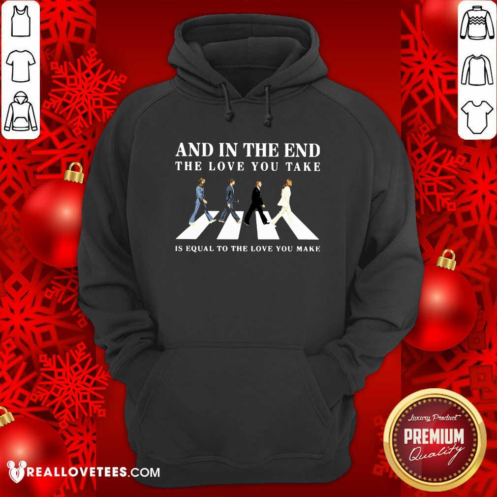 And In The End The Love You Take Shirt - Image 2