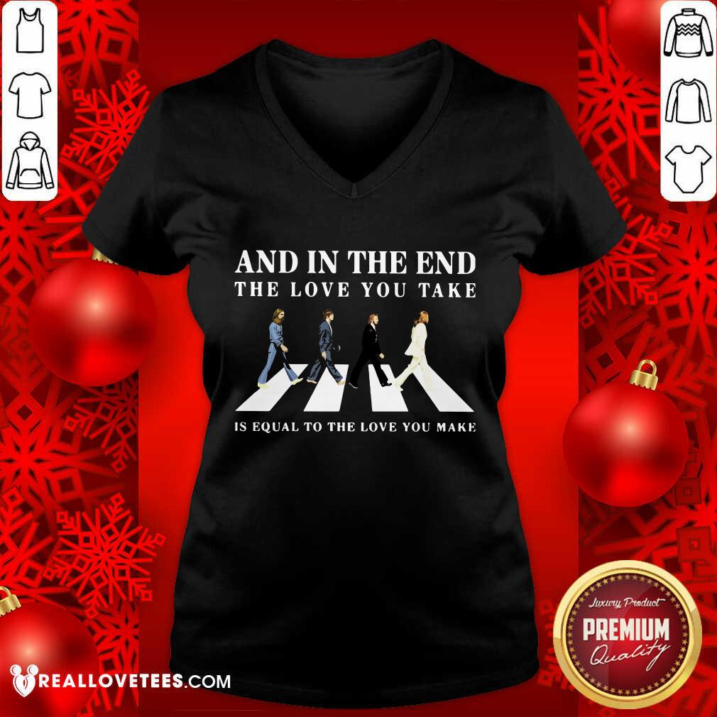 And In The End The Love You Take Shirt - Image 3