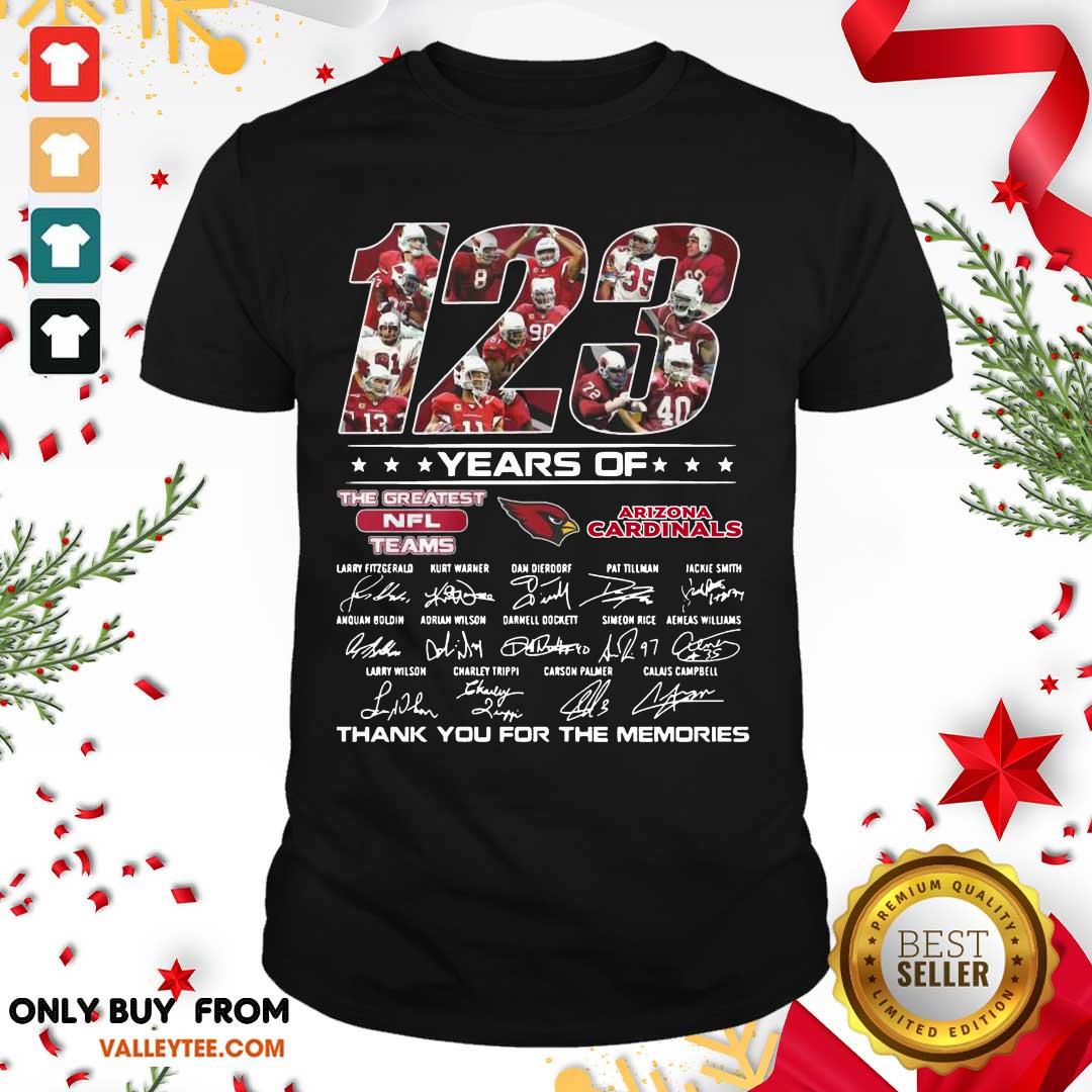 Great 123 Years Of The Nfl Teams Arizona Cardinals Signatures Thanks For The Memories Shirt