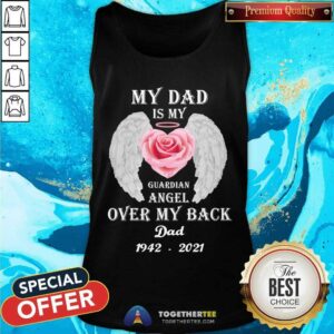 Alternative view of My Dad Is My Guardian Angle Over My Back Shirt