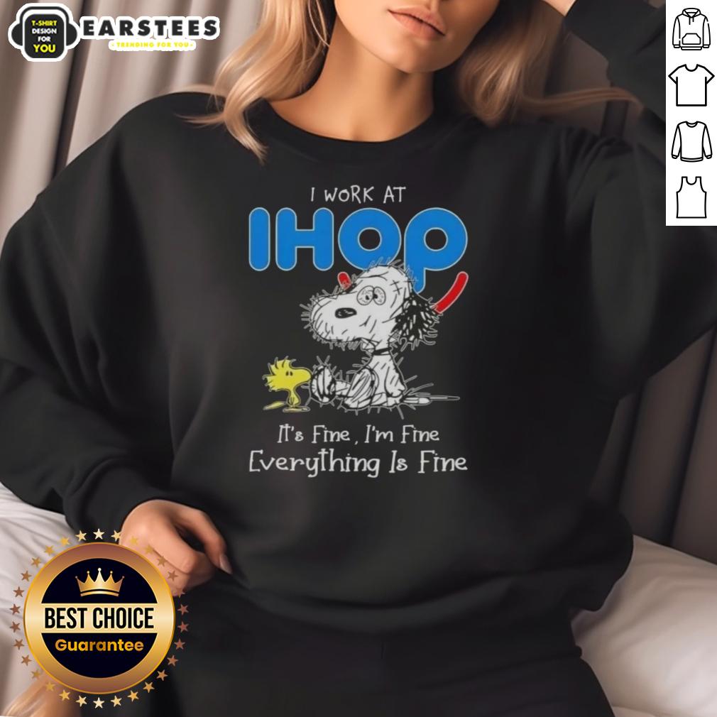 Funny Tired Snoopy And Woodstock I Work At Ihop It's Fine I'm Fine Everything Is Fine T-Shirt - Image 5