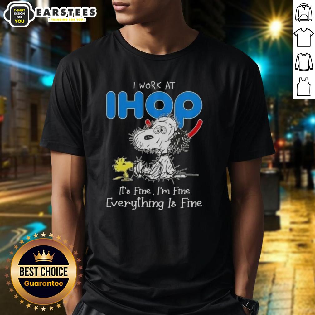 Funny Tired Snoopy And Woodstock I Work At Ihop It's Fine I'm Fine Everything Is Fine T-Shirt