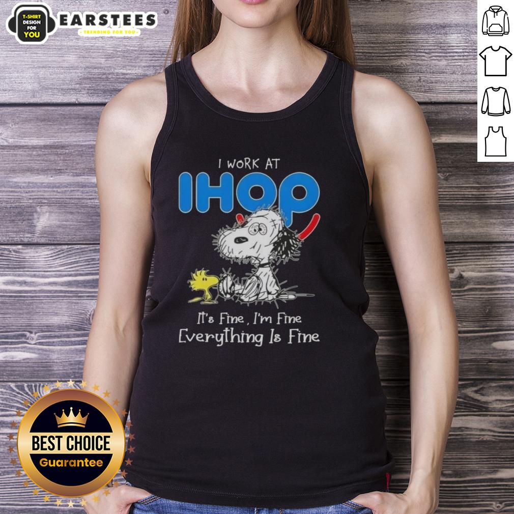 Funny Tired Snoopy And Woodstock I Work At Ihop It's Fine I'm Fine Everything Is Fine T-Shirt - Image 4
