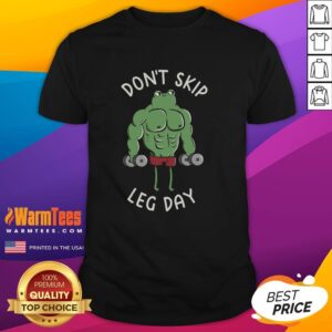 Awesome Frog Don't Skip Leg Day T-Shirt